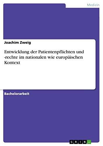 Entwicklung der Patientenpflichten und -rechte im nationalen wie europäischen Kontext - Click to Buy