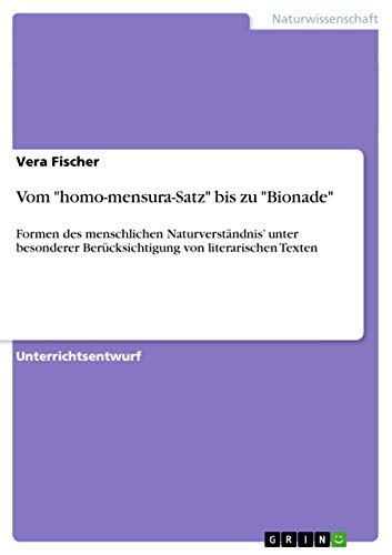 Vom "homo-mensura-Satz" bis zu "Bionade": Formen des menschlichen Naturverständnis' unter besonderer Berücksichtigung von literarischen Texten (German Edition) - Click to Buy