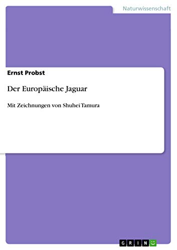 Der Europäische Jaguar: Mit Zeichnungen von Shuhei Tamura (German Edition)
