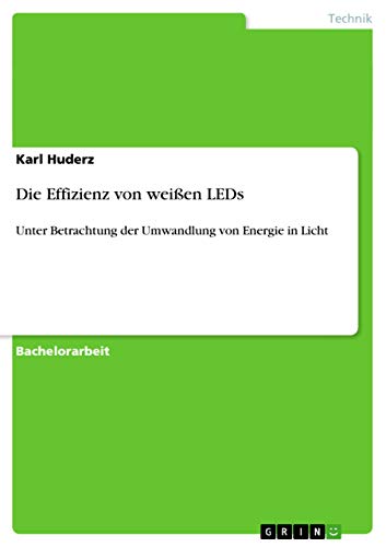 Die Effizienz von weißen LEDs: Unter Betrachtung der Umwandlung von Energie in Licht - Click to Buy