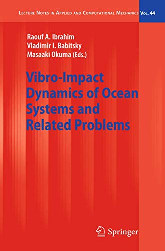 Vibro-Impact Dynamics of Ocean Systems and Related Problems (Lecture Notes in Applied and Computational Mechanics, 44) - Click to Buy