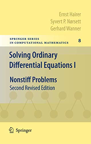 Solving Ordinary Differential Equations I: Nonstiff Problems: 8 (Springer Series in Computational Mathematics) - Click to Buy