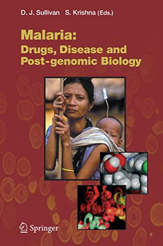 Malaria: Drugs, Disease and Post-genomic Biology (Current Topics in Microbiology and Immunology, 295)