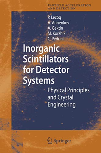 Inorganic Scintillators for Detector Systems: Physical Principles and Crystal Engineering (Particle Acceleration and Detection) - Click to Buy
