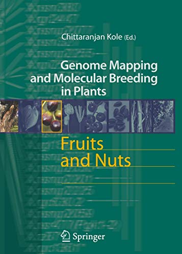Fruits and Nuts (Genome Mapping and Molecular Breeding in Plants, 4) - Click to Buy
