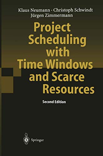 Project Scheduling with Time Windows and Scarce Resources: Temporal and Resource-Constrained Project Scheduling with Regular and Nonregular Objective Functions