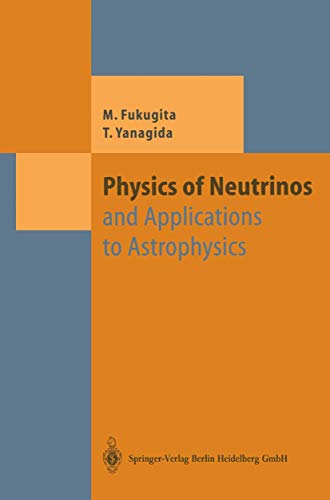Physics of Neutrinos: and Application to Astrophysics - Click to Buy