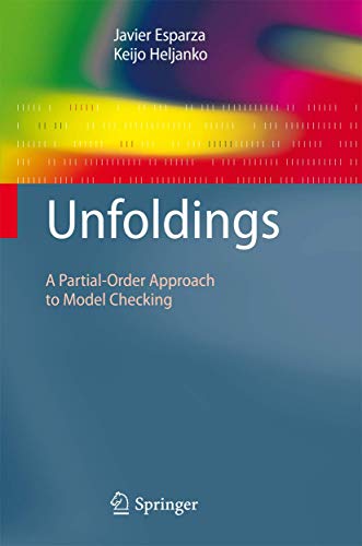 Unfoldings: A Partial-Order Approach to Model Checking - Click to Buy