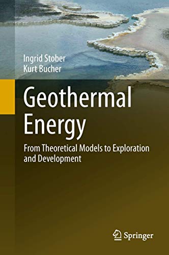 Geothermal Energy: From Theoretical Models to Exploration and Development - Click to Buy