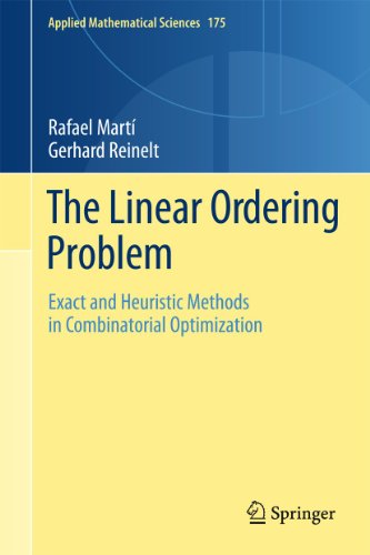 The Linear Ordering Problem: Exact and Heuristic Methods in Combinatorial Optimization (Applied Mathematical Sciences, 175) - Click to Buy