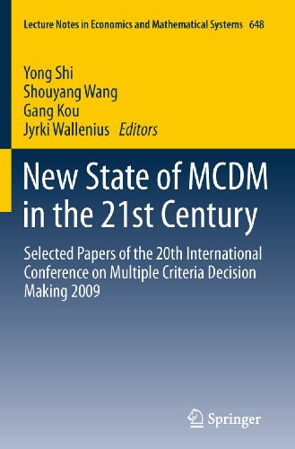 New State of MCDM in the 21st Century: Selected Papers of the 20th International Conference on Multiple Criteria Decision Making 2009 (Volume 648)