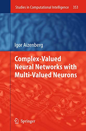 Complex-Valued Neural Networks with Multi-Valued Neurons (Volume 353) - Click to Buy