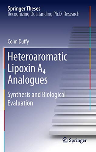 Heteroaromatic Lipoxin A4 Analogues: Synthesis and Biological Evaluation (Springer Theses) - Click to Buy