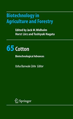 Cotton: Biotechnological Advances (Biotechnology in Agriculture and Forestry, 65) - Click to Buy