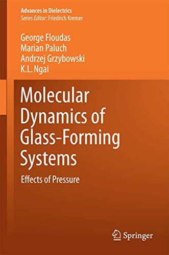 Molecular Dynamics of Glass-Forming Systems: Effects of Pressure (Advances in Dielectrics)