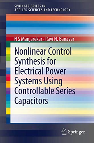 Nonlinear Control Synthesis for Electrical Power Systems Using Controllable Series Capacitors - Click to Buy