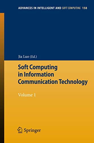 Soft Computing in Information Communication Technology: Volume 1 - Click to Buy