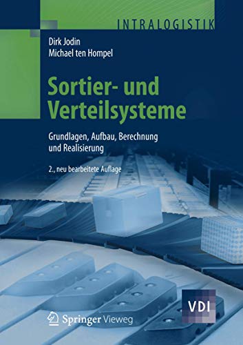 Sortier- und Verteilsysteme: Grundlagen, Aufbau, Berechnung und Realisierung (VDI-Buch) (German Edition)