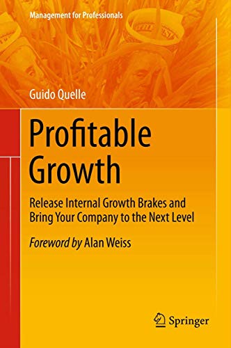 Profitable Growth: Release Internal Growth Brakes and Bring Your Company to the Next Level (Volume 0) - Click to Buy