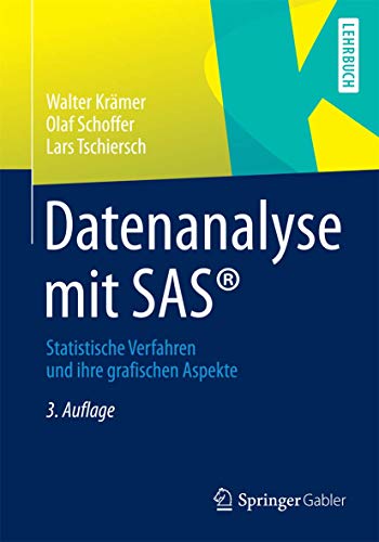 Datenanalyse mit SAS®: Statistische Verfahren und ihre grafischen Aspekte - Click to Buy