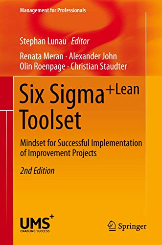 Six Sigma+Lean Toolset: Mindset for Successful Implementation of Improvement Projects - Click to Buy