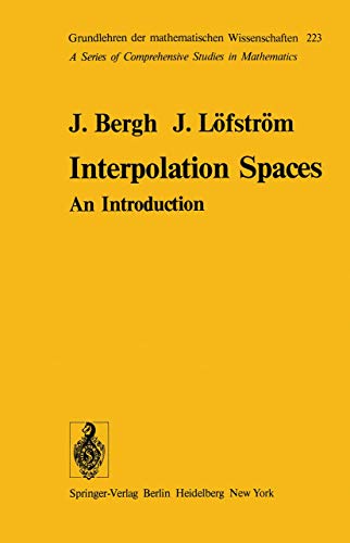 Interpolation Spaces: An Introduction (Grundlehren der mathematischen Wissenschaften)