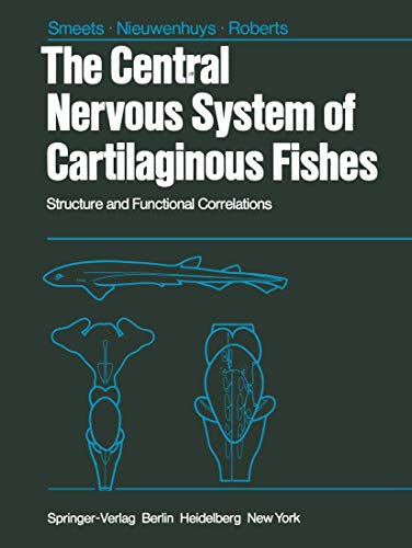 The Central Nervous System of Cartilaginous Fishes: Structure and Functional Correlations - Click to Buy