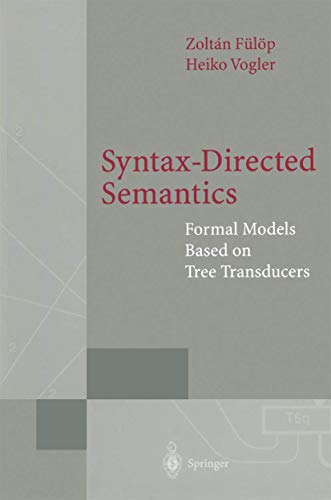 Syntax-Directed Semantics: Formal Models Based on Tree Transducers - Click to Buy