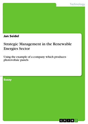 Strategic Management in the Renewable Energies Sector: Using the example of a company which produces photovoltaic panels - Click to Buy
