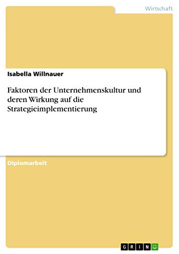 Faktoren der Unternehmenskultur und deren Wirkung auf die Strategieimplementierung (German Edition) - Click to Buy