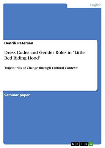 Dress Codes and Gender Roles in "Little Red Riding Hood": Trajectories of Change through Cultural Contexts - Click to Buy