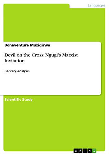 Devil on the Cross: Ngugi's Marxist Invitation: Literary Analysis - Click to Buy