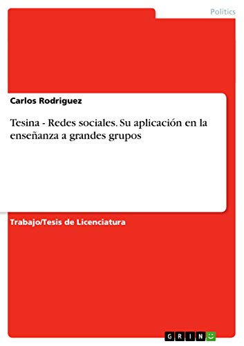 Tesina - Redes sociales. Su aplicación en la enseñanza a grandes grupos (Spanish Edition) - Click to Buy