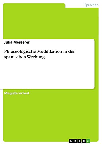 Phraseologische Modifikation in der spanischen Werbung: Magisterarbeit
