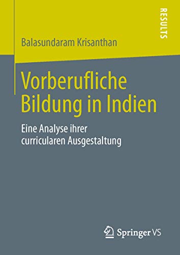 Vorberufliche Bildung in Indien: Eine Analyse ihrer curricularen Ausgestaltung - Click to Buy