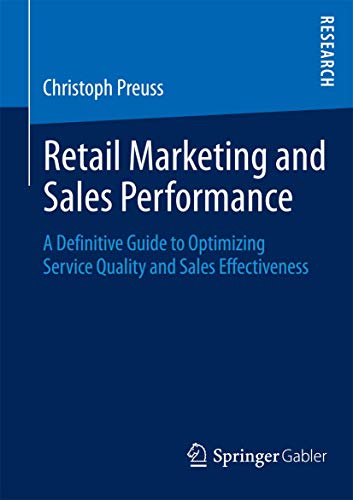 Retail Marketing and Sales Performance: A Definitive Guide to Optimizing Service Quality and Sales Effectiveness - Click to Buy