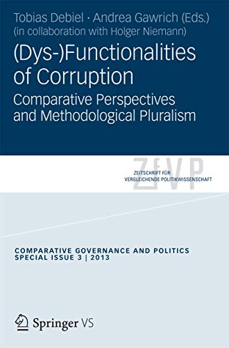 (Dys-)Functionalities of Corruption: Comparative Perspectives and Methodological Pluralism. - Click to Buy