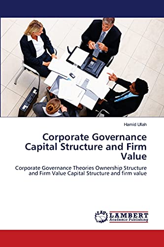 Corporate Governance Capital Structure and Firm Value: Corporate Governance Theories Ownership Structure and Firm Value Capital Structure and firm value - Click to Buy