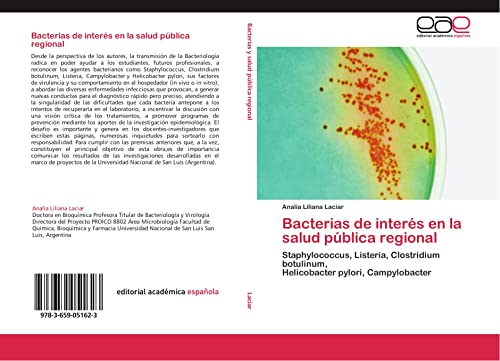 Bacterias de interés en la salud pública regional: Staphylococcus, Listeria, Clostridium botulinum, Helicobacter pylori, Campylobacter (Spanish Edition)