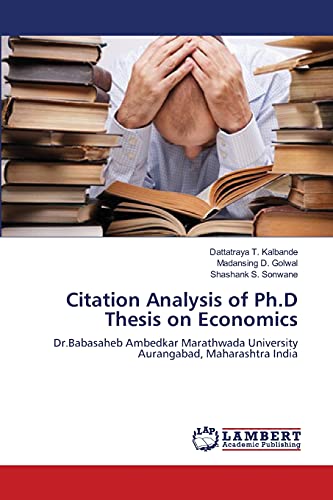 Citation Analysis of Ph.D Thesis on Economics: Dr.Babasaheb Ambedkar Marathwada University Aurangabad, Maharashtra India - Click to Buy