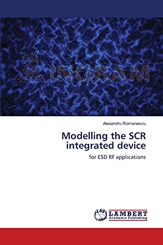 Modelling the SCR integrated device: for ESD RF applications - Click to Buy