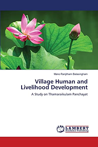 Village Human and Livelihood Development: A Study on Thamaraikulam Panchayat - Click to Buy