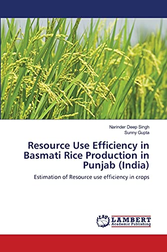 Resource Use Efficiency in Basmati Rice Production in Punjab (India): Estimation of Resource use efficiency in crops - Click to Buy