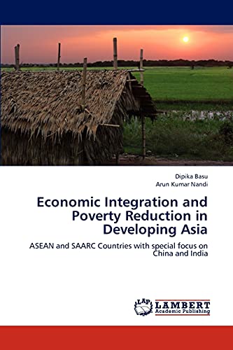 Economic Integration and Poverty Reduction in Developing Asia - Click to Buy