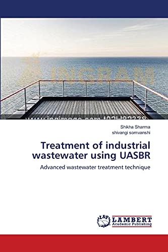 Treatment of industrial wastewater using UASBR: Advanced wastewater treatment technique - Click to Buy