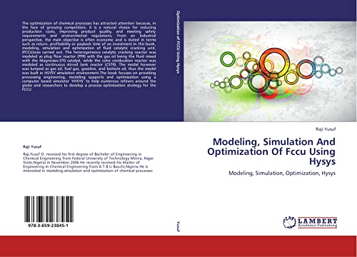 Modeling, Simulation And Optimization Of Fccu Using Hysys: Modeling, Simulation, Optimization, Hysys - Click to Buy