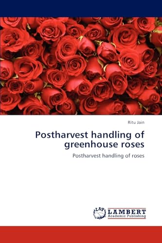 Postharvest handling of greenhouse roses: Postharvest handling of roses - Click to Buy