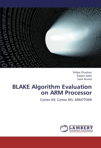 BLAKE Algorithm Evaluation on ARM Processor: Cortex A9, Cortex M3, ARM7TDMI - Click to Buy