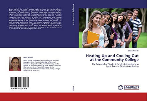 Heating Up and Cooling Out at the Community College: The Potential of Student-Faculty Interactions to Contribute to Student Aspiration - Click to Buy