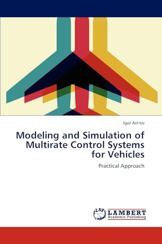 Modeling and Simulation of Multirate Control Systems for Vehicles: Practical Approach - Click to Buy